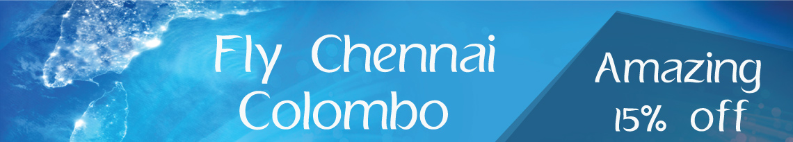 Amazing 15% off From Chennai to Colombo
